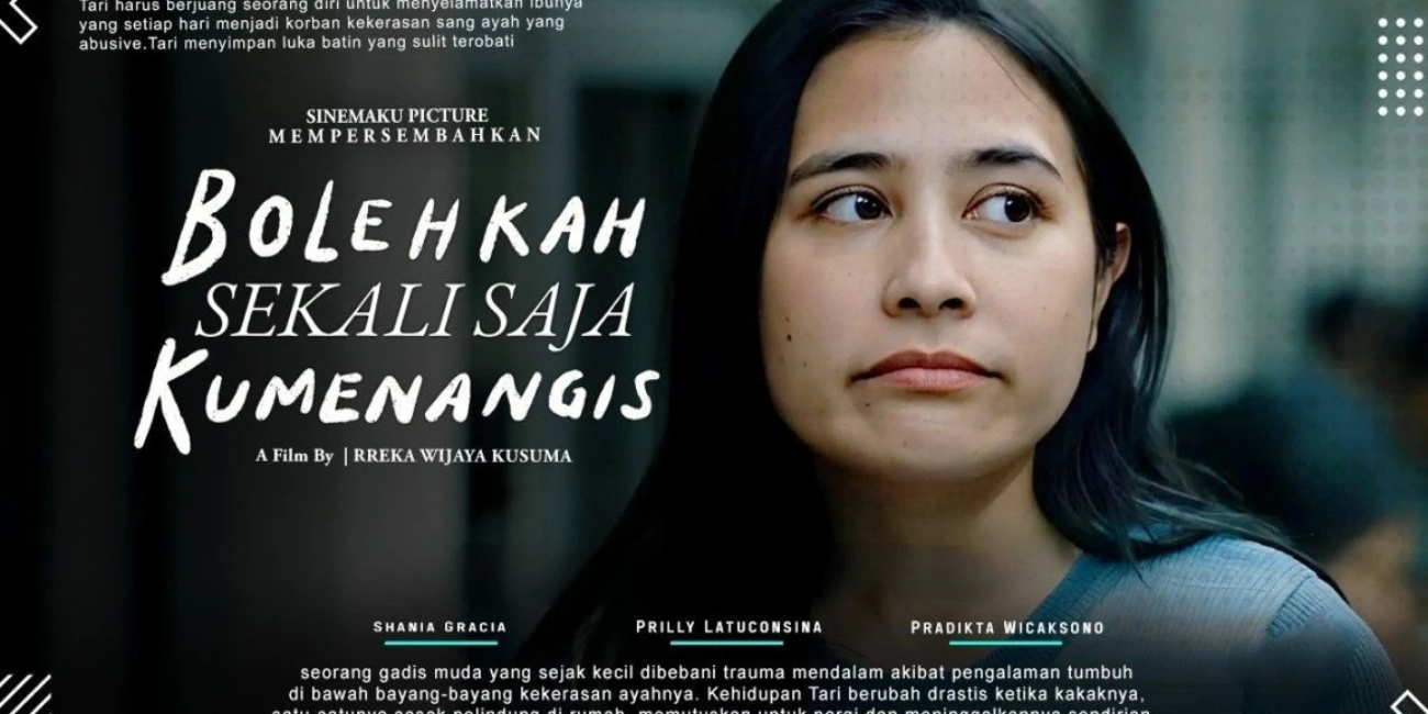 Baru Tayang di Bioskop, Ini 7 Alasan Harus Nonton Bolehkah Sekali Saja Kumenangis